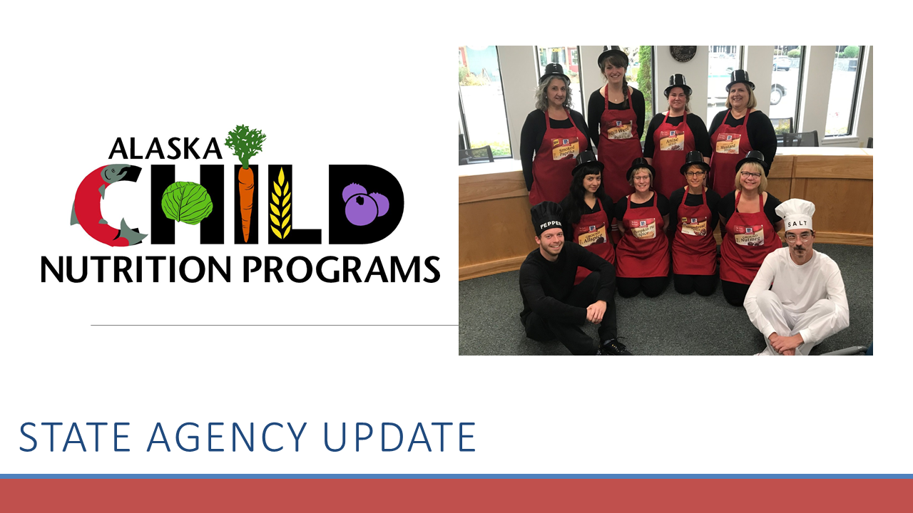 Alaska Child Nutrition Programs State Agency Update