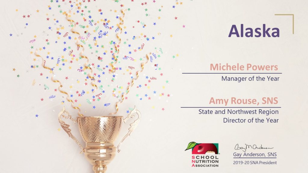 Michele Powers, Manager of the Year; Amy Rouse, SNS, State and Northwest Region Director of the Year (School Nutrition Association)