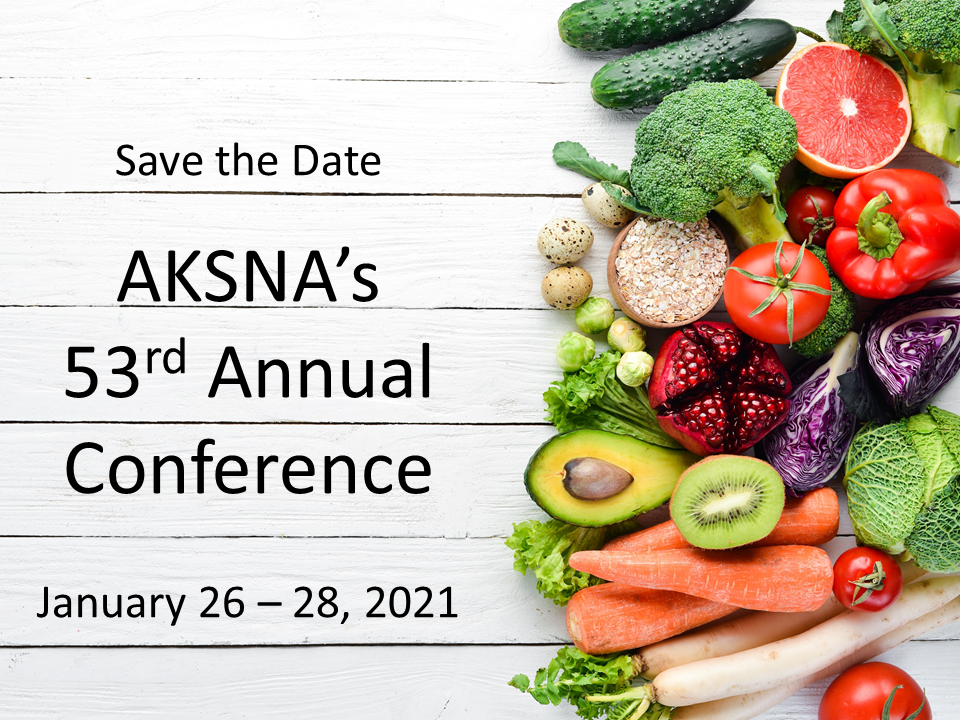 Save the Date - AKSNA's 53rd Annual Conference - 26 - 28 January 2021