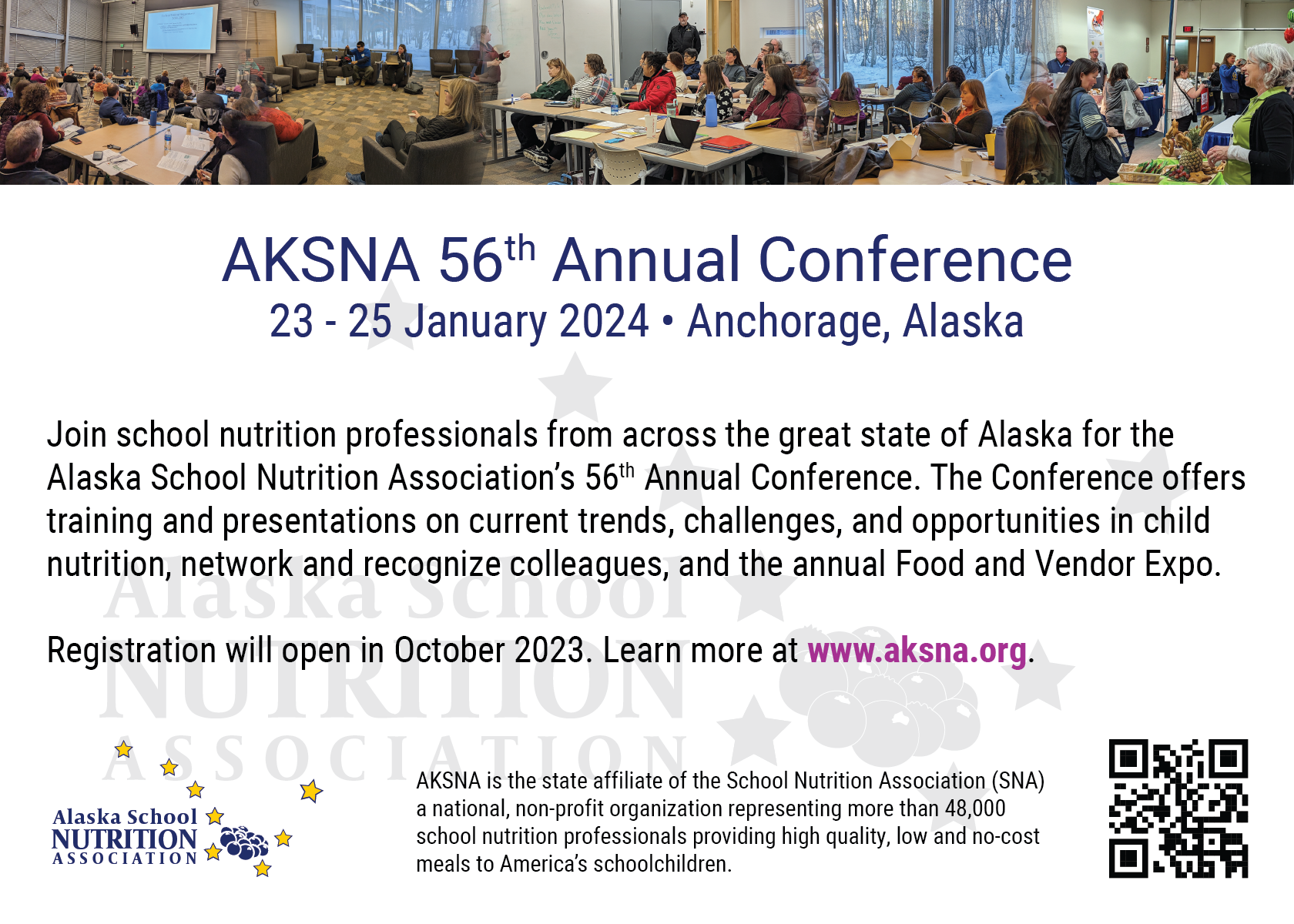 Save the Date: AKSNA 56th Annual Conference is 23 - 25 January 2024 in Anchorage, Alaska. Registration will open in October 2023.